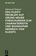 Das Kleist-Problem auf Grund neuer Forschungen zur Charakteristik und Biographie Heinrich von Kleists