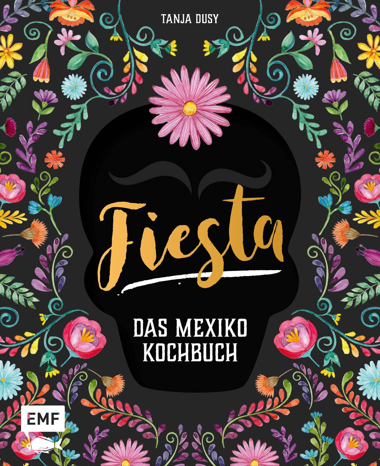 Fiesta - Das Mexiko-Kochbuch