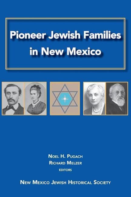 Pioneer Jewish Families in New Mexico