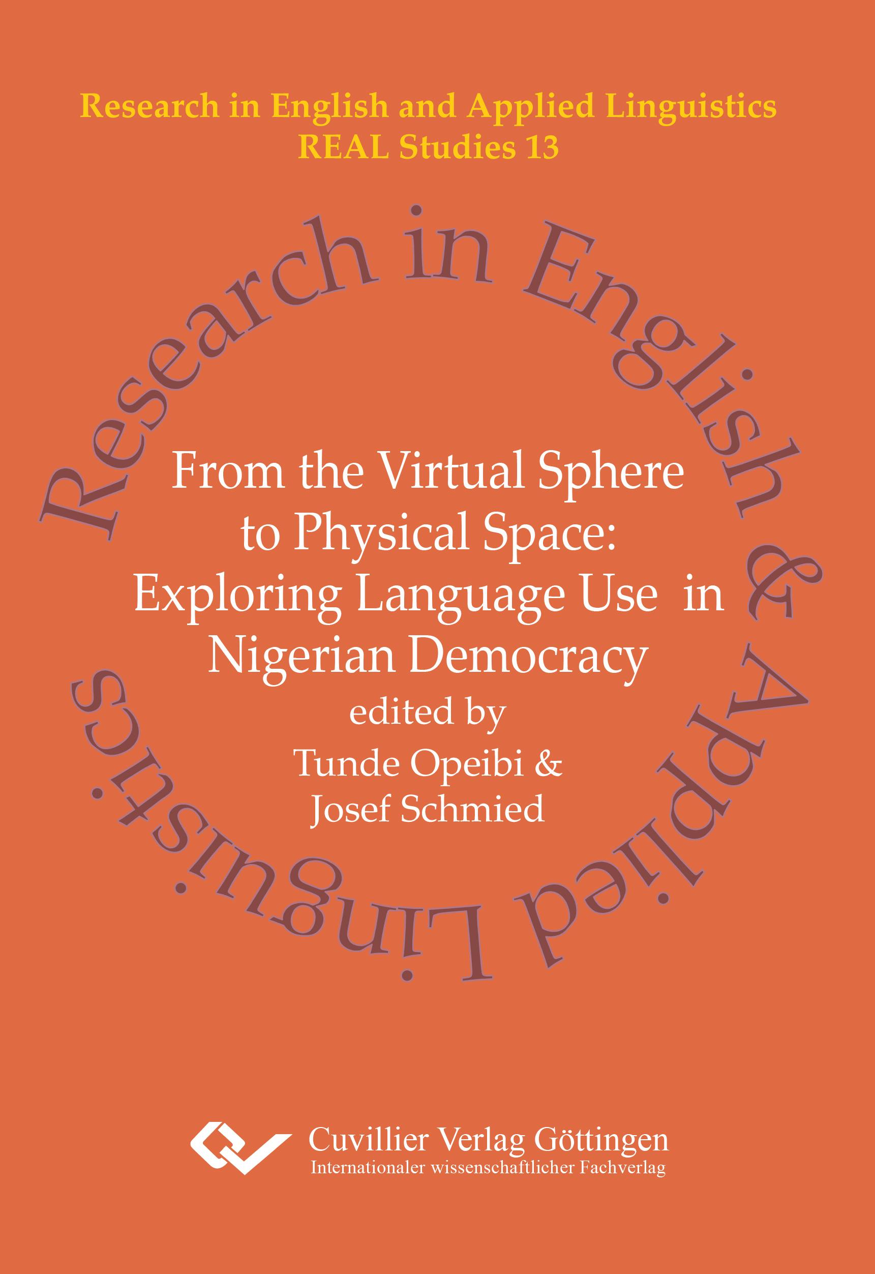 From the Virtual Sphere to Physical Space. Exploring Language Use in Nigerian Democracy