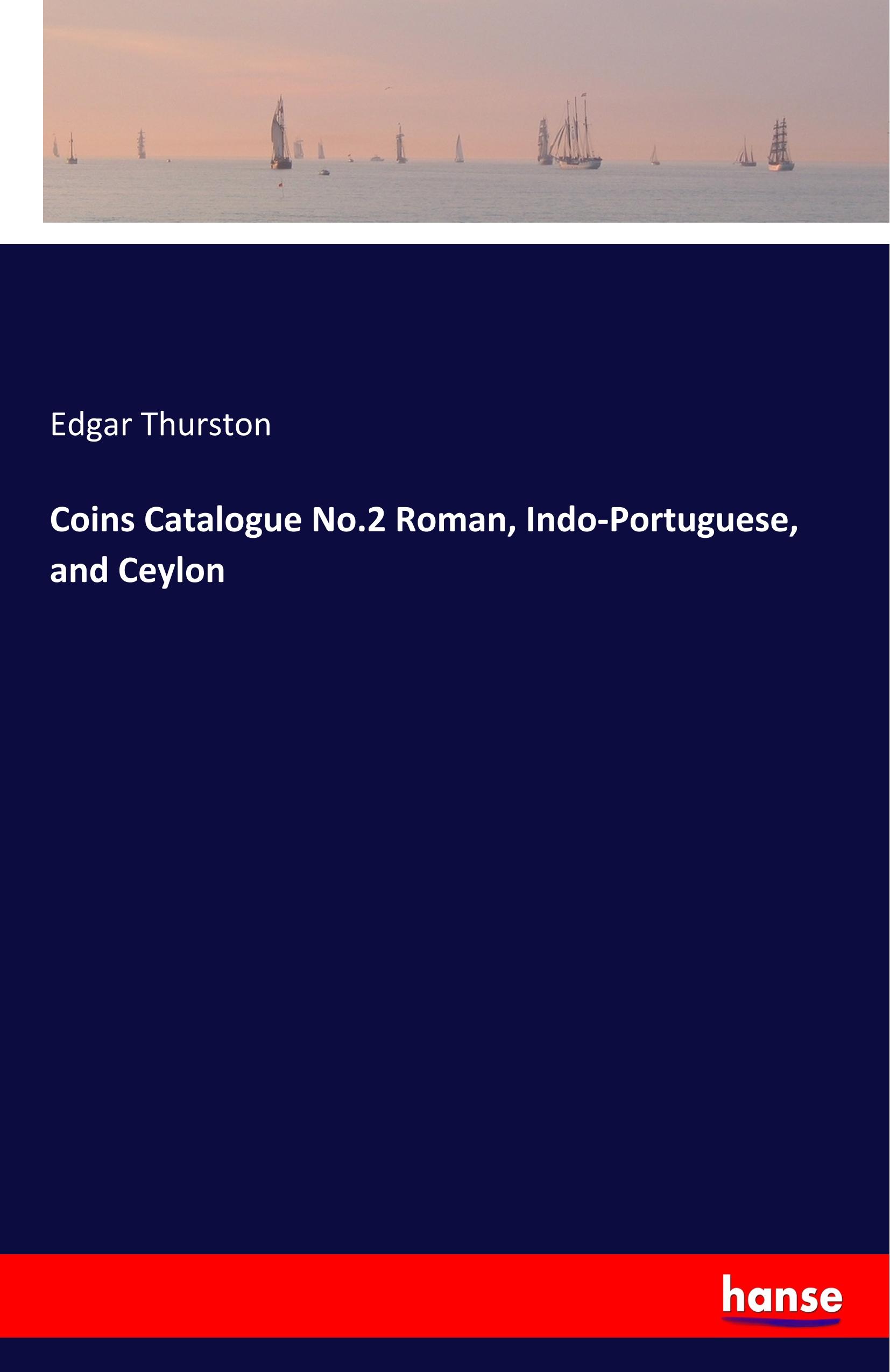 Coins Catalogue No.2 Roman, Indo-Portuguese, and Ceylon