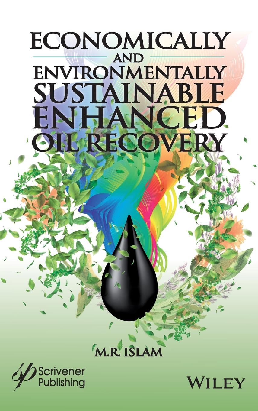 Economically and Environmentally Sustainable Enhanced Oil Recovery