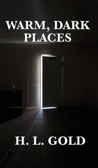 Warm, Dark Places