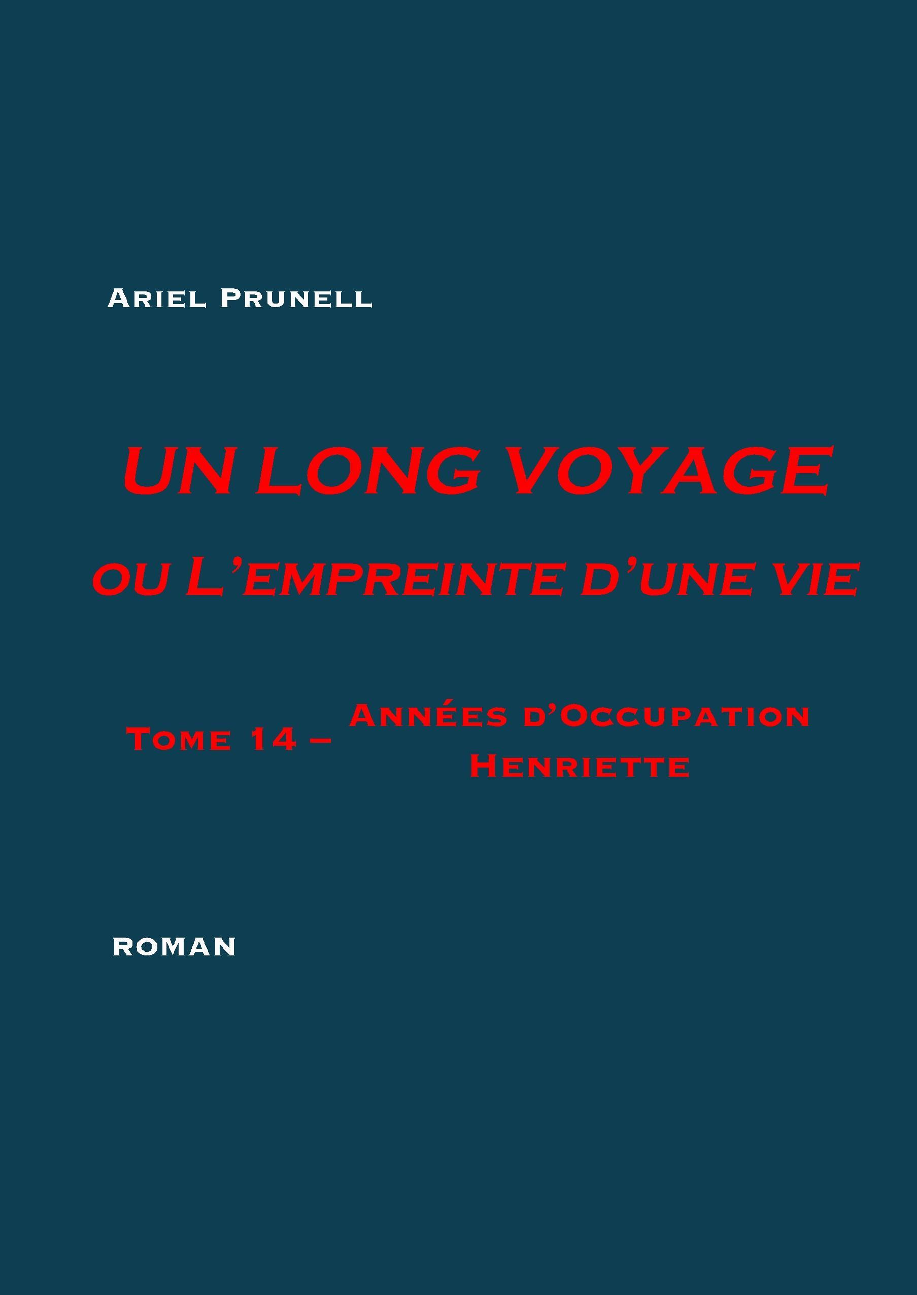 UN LONG VOYAGE ou L'empreinte d'une vie - tome 14