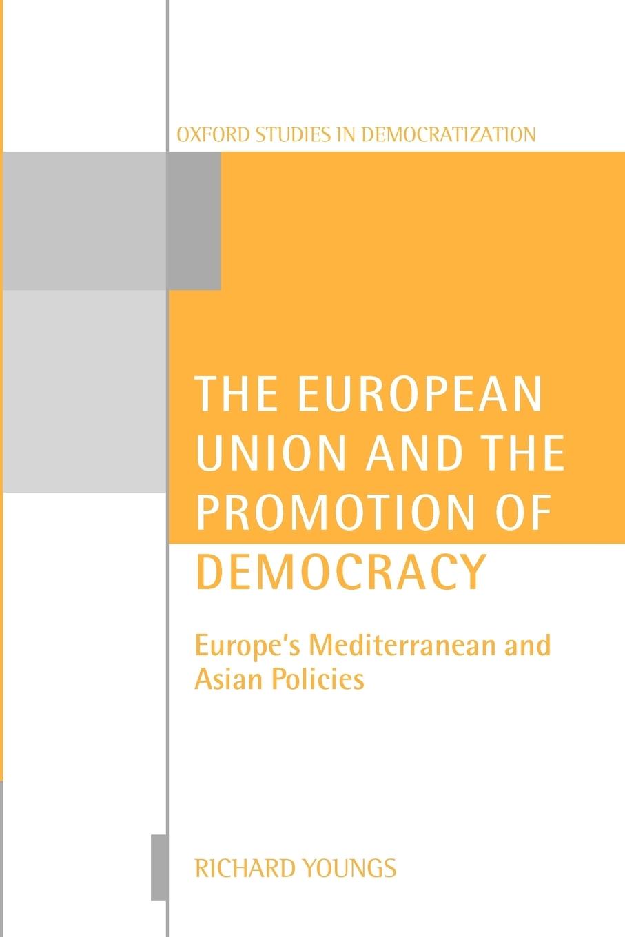 The European Union and the Promotion of Democracy