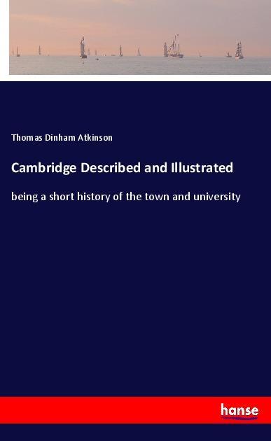 Cambridge Described and Illustrated