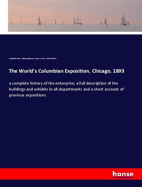 The World's Columbian Exposition, Chicago, 1893