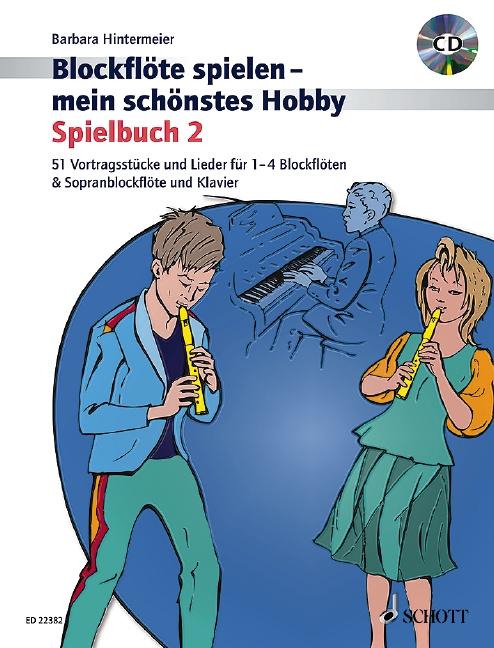 Blockflöte spielen - mein schönstes Hobby. Spielbuch 2. Mit CD