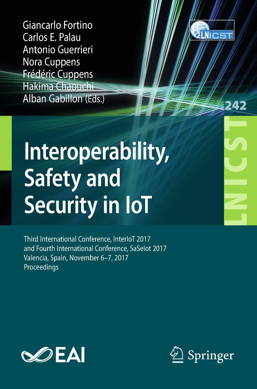 Interoperability, Safety and Security in IoT