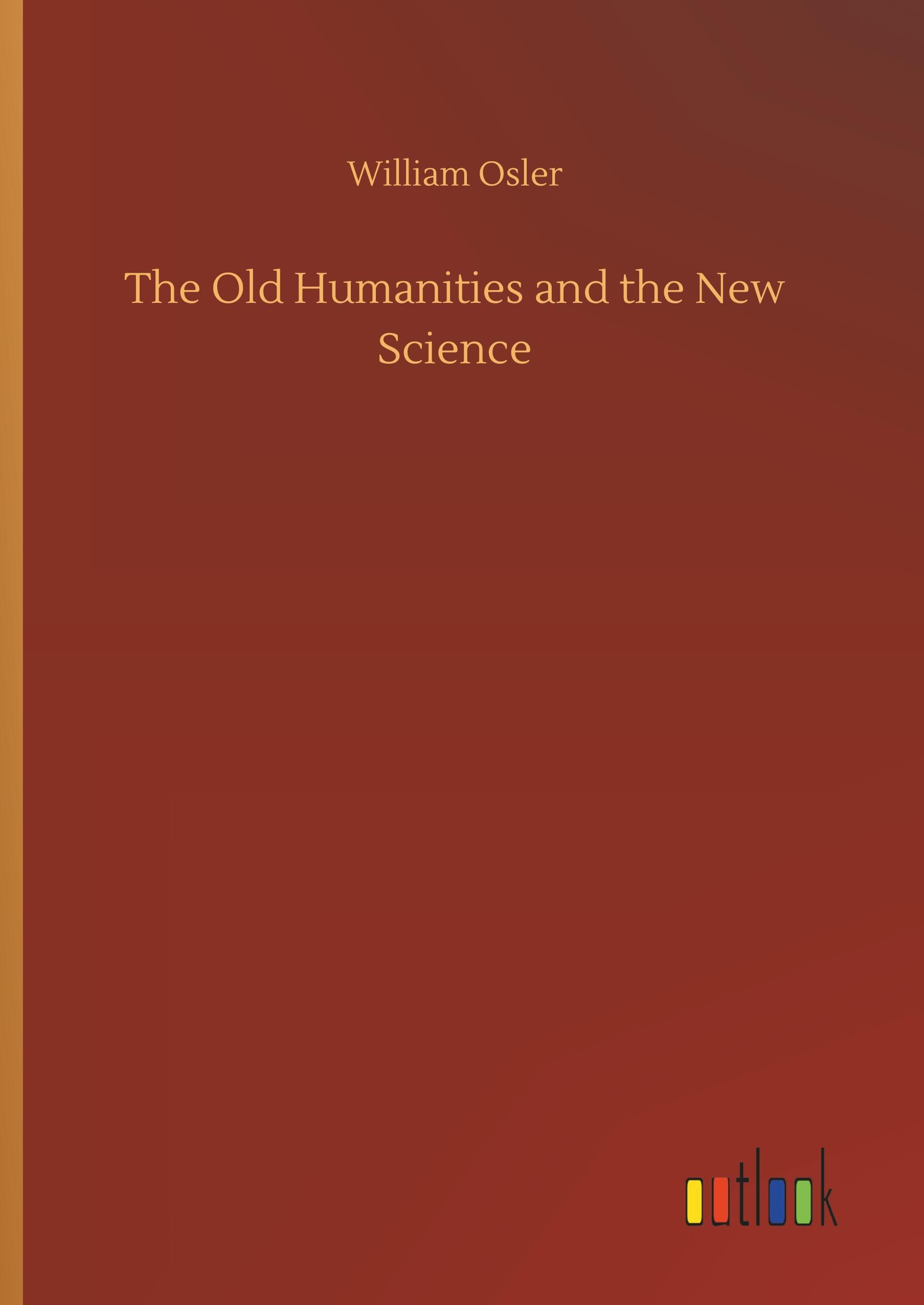 The Old Humanities and the New Science