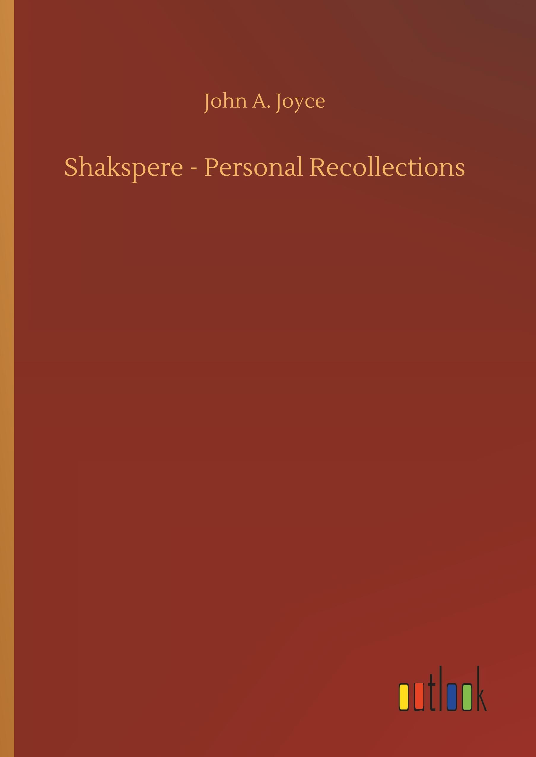 Shakspere - Personal Recollections