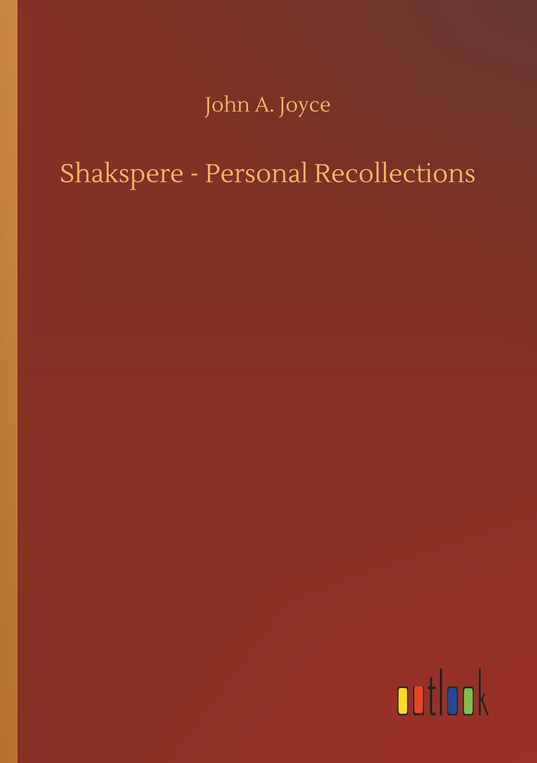 Shakspere - Personal Recollections