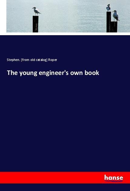 The young engineer's own book