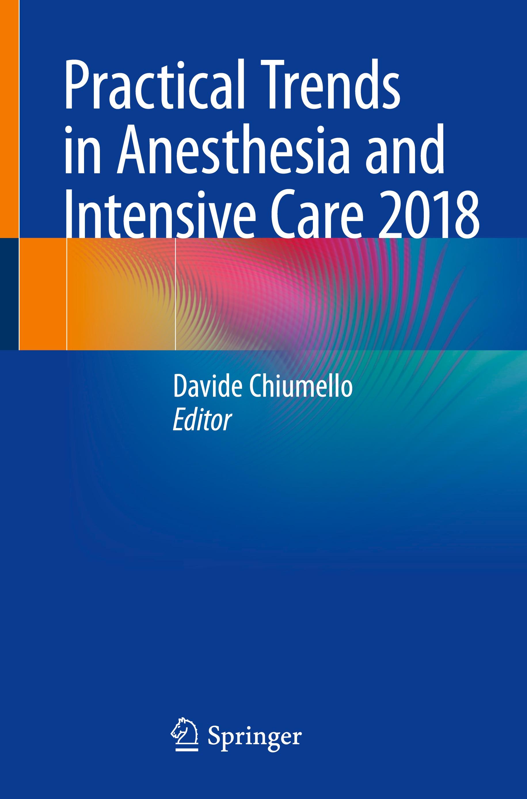 Practical Trends in Anesthesia and Intensive Care 2018