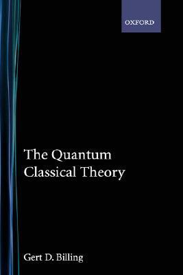 The Quantum Classical Theory