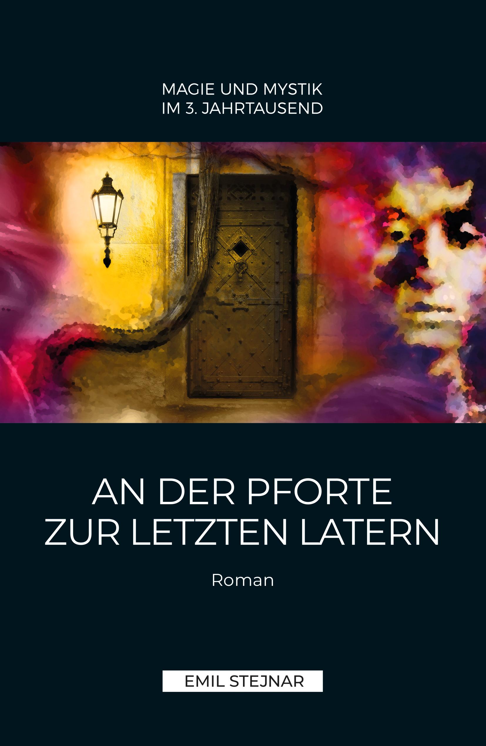 An der Pforte zur letzten Latern | MAGIE UND MYSTIK IM 3. JAHRTAUSEND