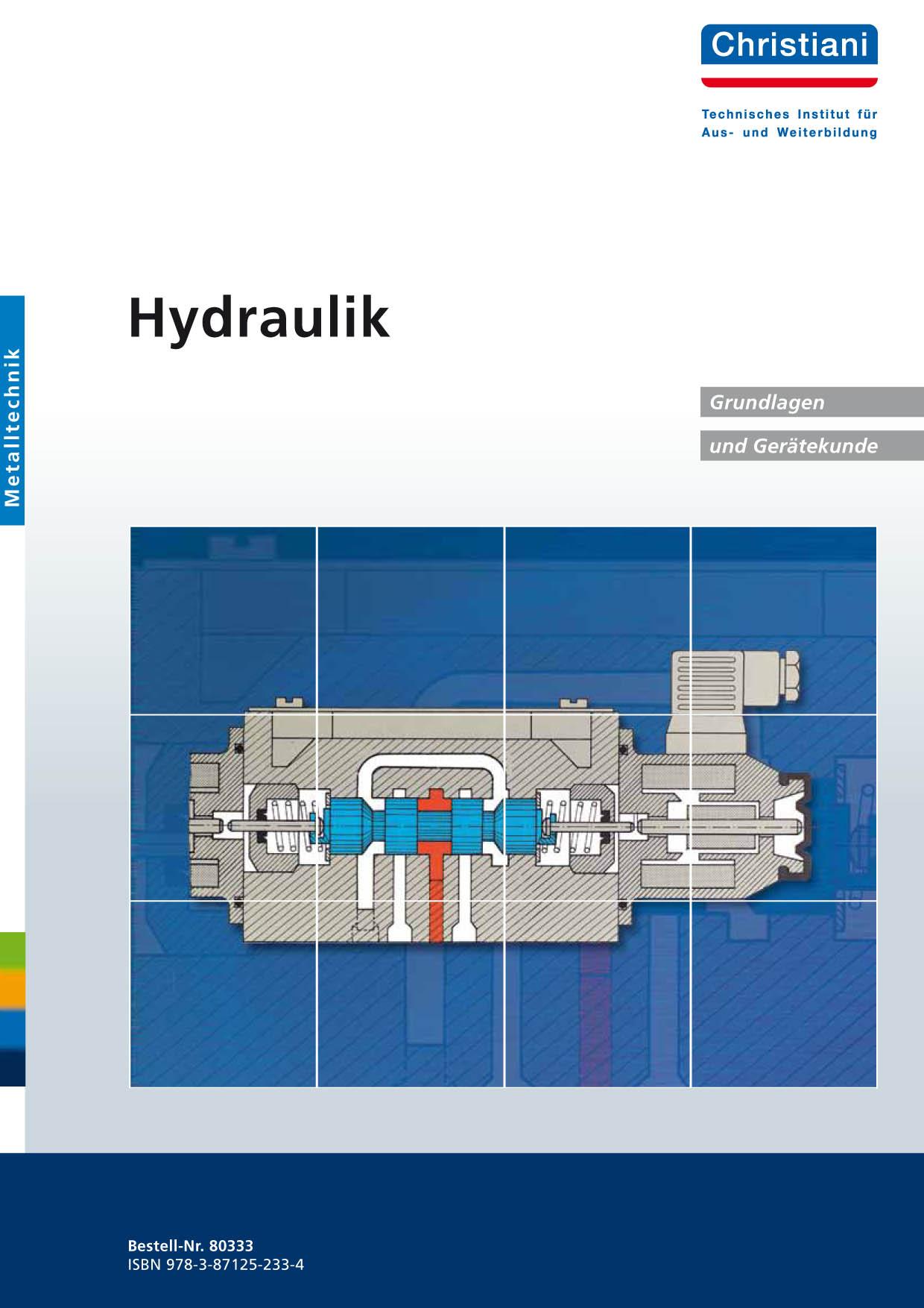 Hydraulik. Grundlagen und Gerätekunde. Metalltechnik