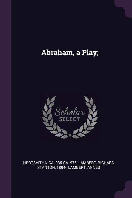 Abraham, a Play;