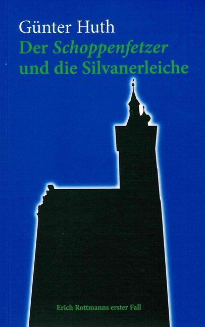 Der Schoppenfetzer und die Silvanerleiche