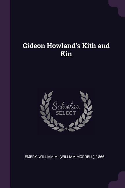 Gideon Howland's Kith and Kin