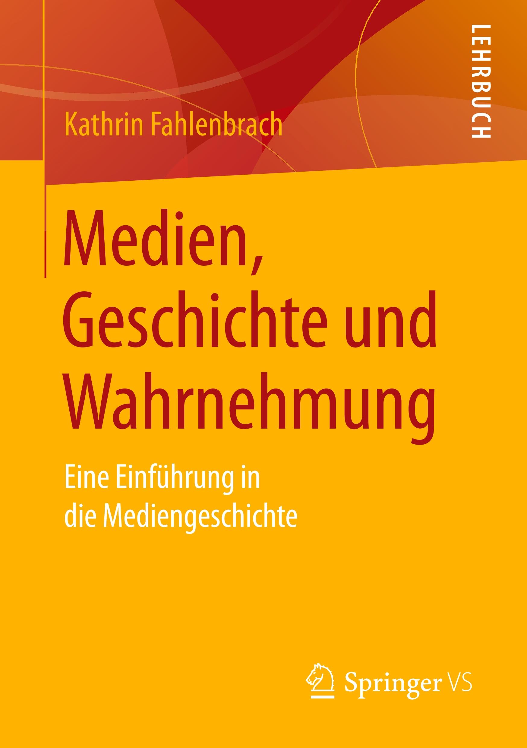 Medien, Geschichte und Wahrnehmung