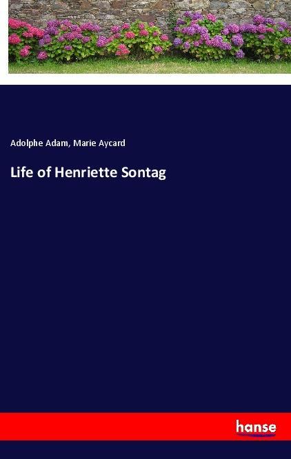 Life of Henriette Sontag