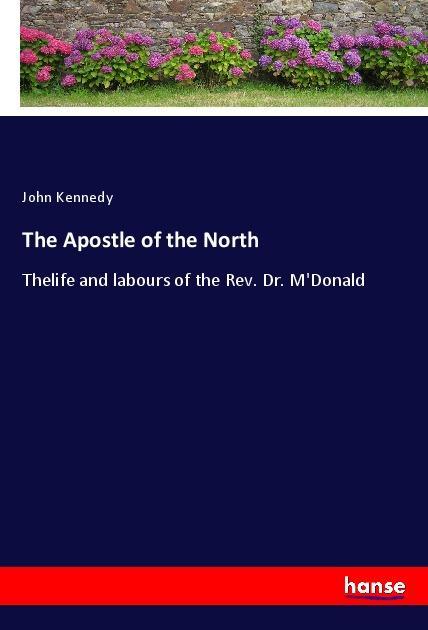 The Apostle of the North