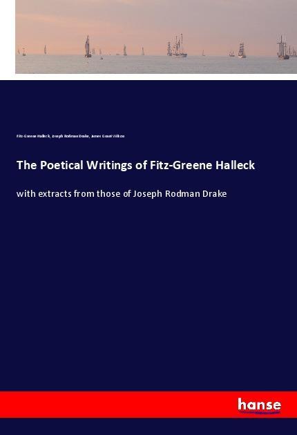 The Poetical Writings of Fitz-Greene Halleck