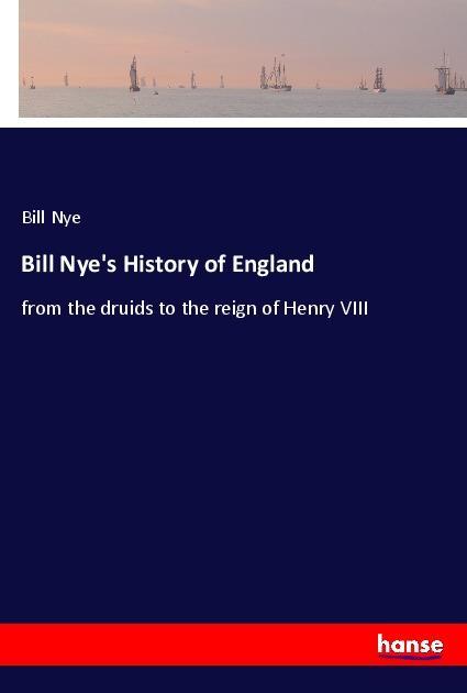 Bill Nye's History of England