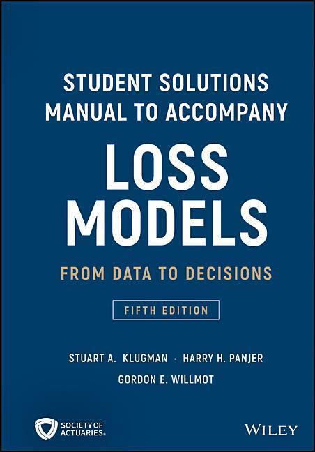 Student Solutions Manual to Accompany Loss Models