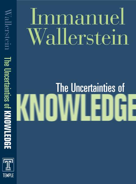 The Uncertainties of Knowledge