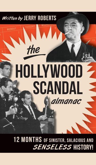 The Hollywood Scandal Almanac