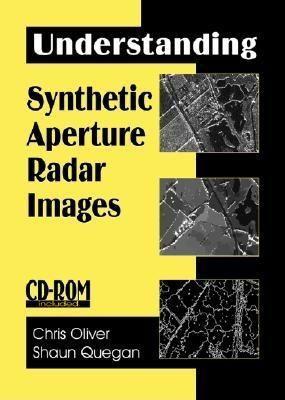 Understanding Synthetic Aperture Radar Images [With CDROM]