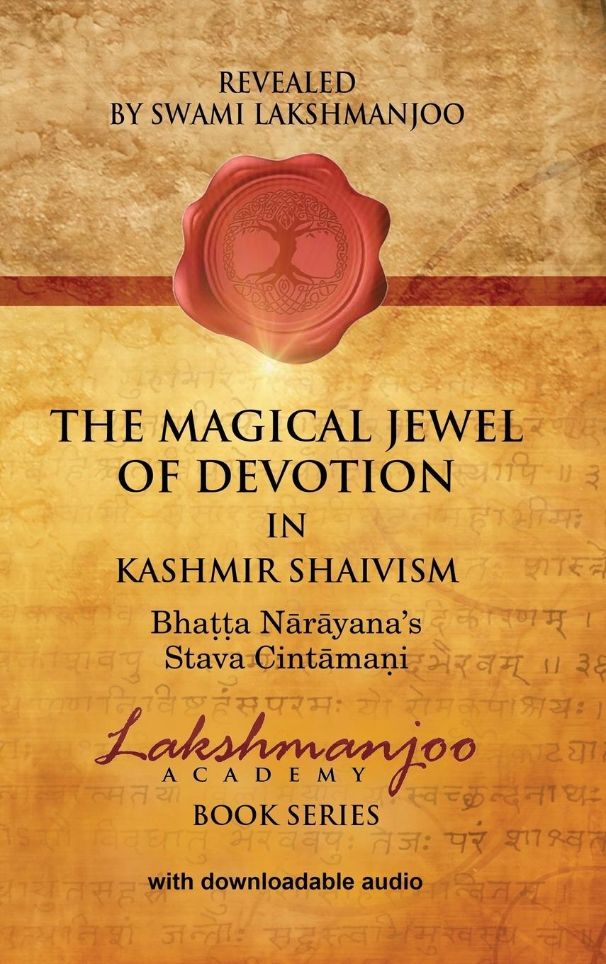 The Magical Jewel of Devotion in Kashmir Shaivism