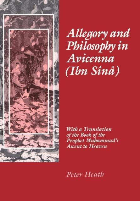 Allegory and Philosophy in Avicenna (Ibn Sînâ)