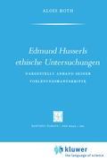 Edmund Husserls ethische Untersuchungen