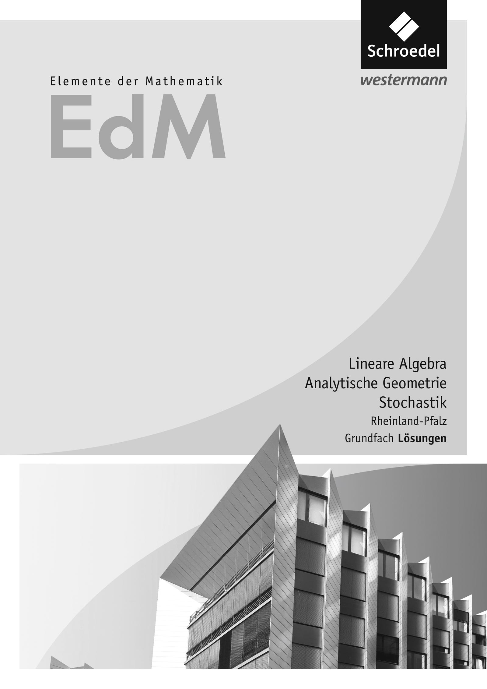 Elemente der Mathematik SII. Lösungen. Grundfach. Rheinland-Pfalz