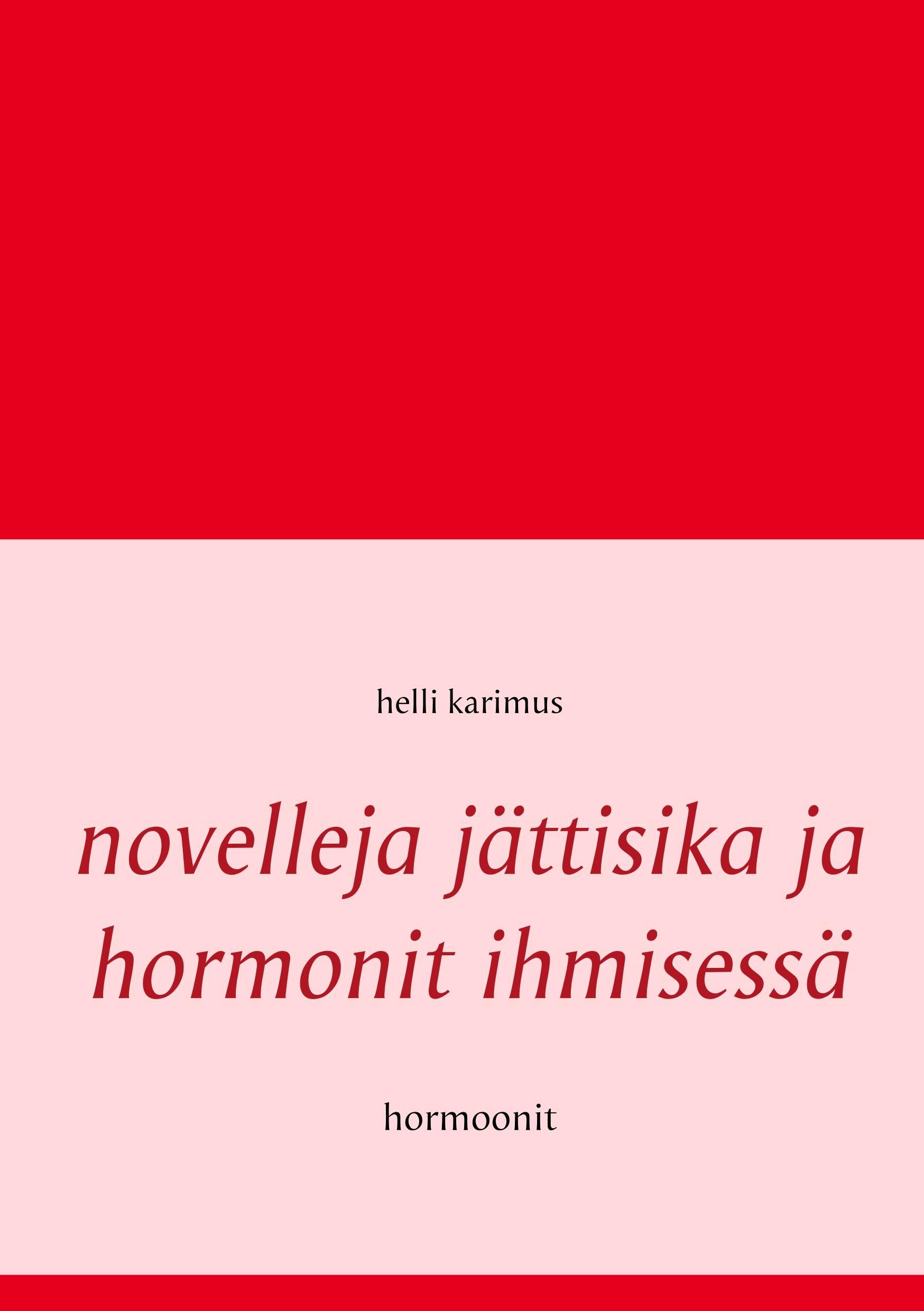 Novelleja jättisika ja hormonit ihmisessä