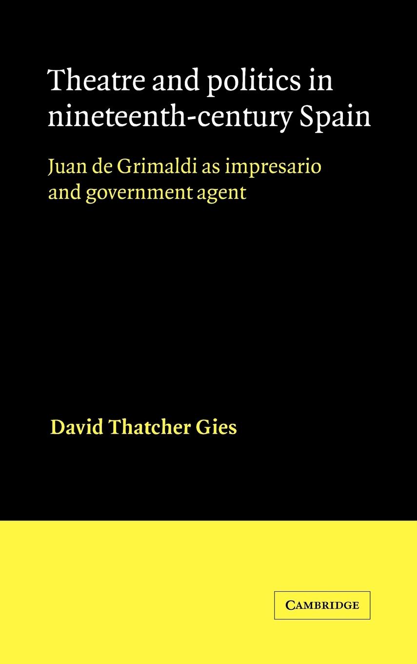 Theatre and Politics in Nineteenth-Century Spain