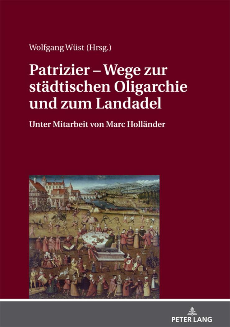 Patrizier ¿ Wege zur städtischen Oligarchie und zum Landadel