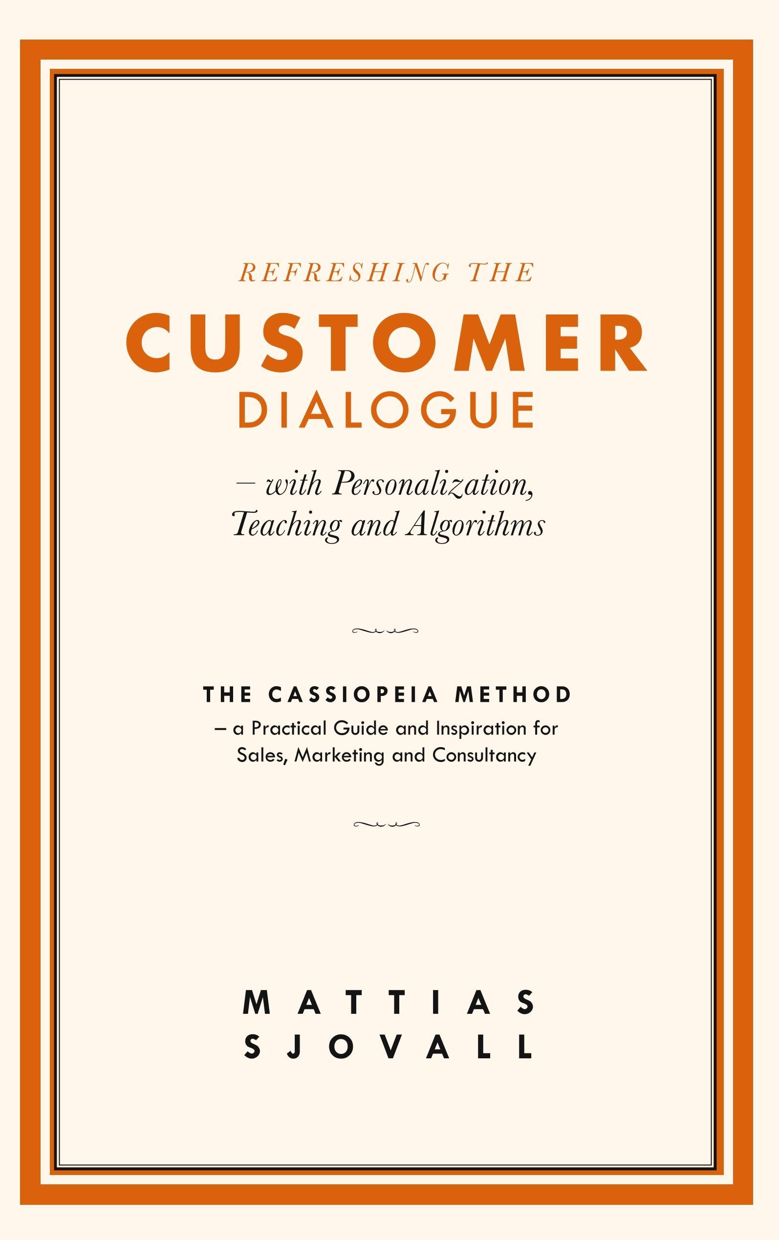 Refreshing The Customer Dialogue - with Personalization, Teaching and Algorithms