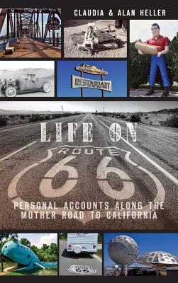 Life on Route 66: Personal Accounts Along the Mother Road to California