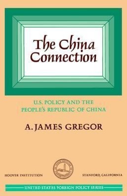 China Connection: U.S. Policy and the People's Republic of China