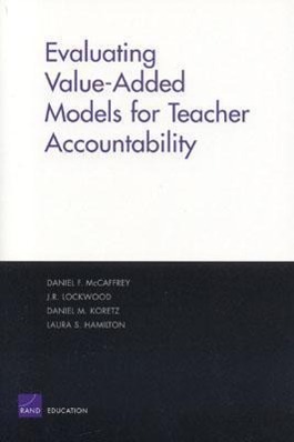 Evaluating Value-Added Models for Teacher Accountability