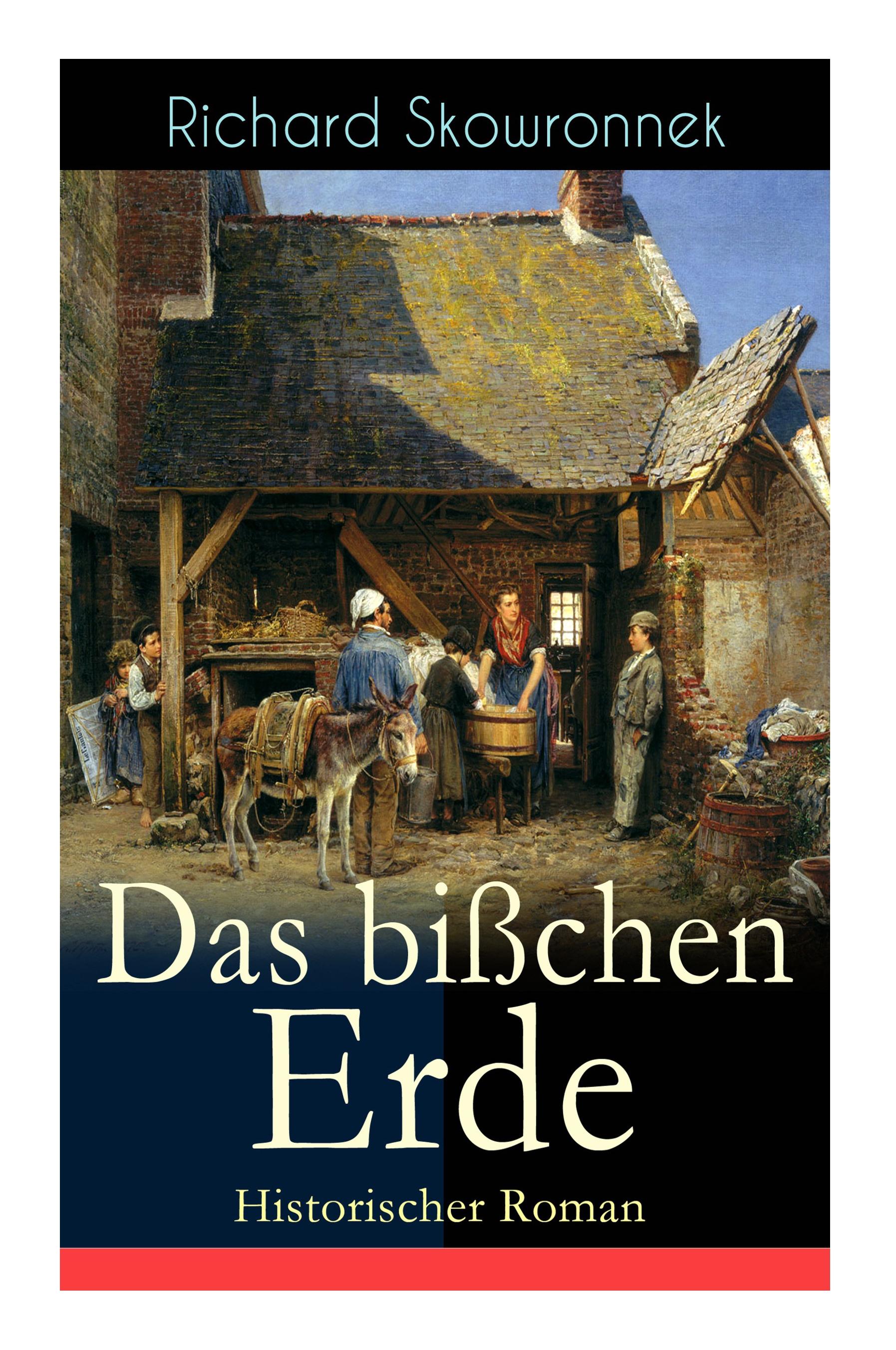 Das bißchen Erde (Historischer Roman): Heimatroman