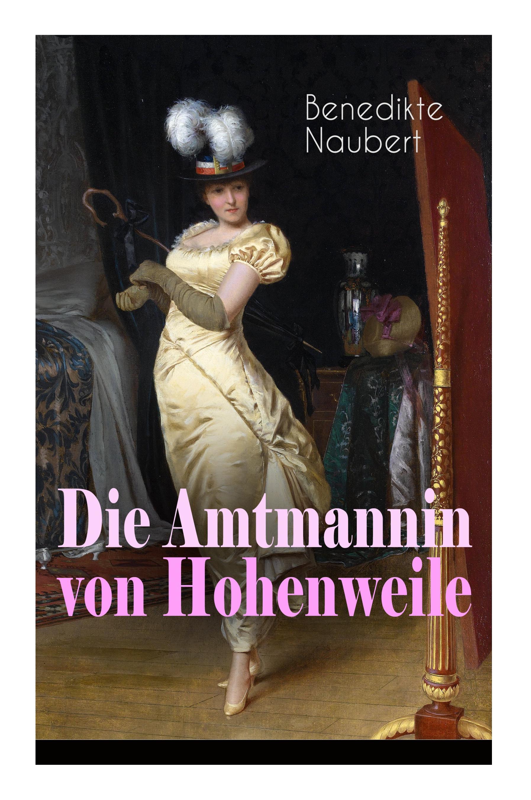 Die Amtmannin von Hohenweile: Historischer Roman