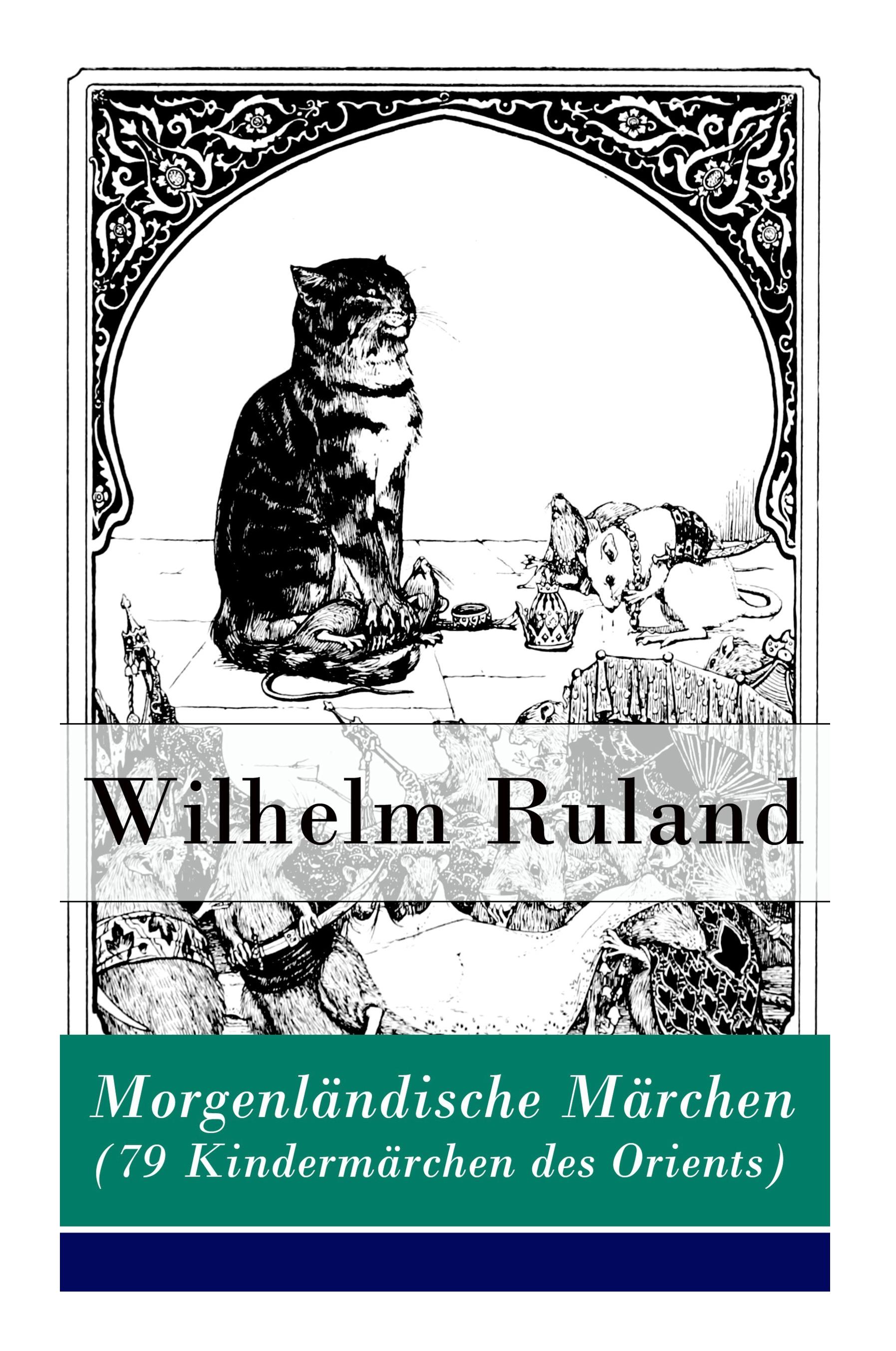 Morgenländische Märchen (79 Kindermärchen des Orients): Altindische Märchen + Arabische Märchen