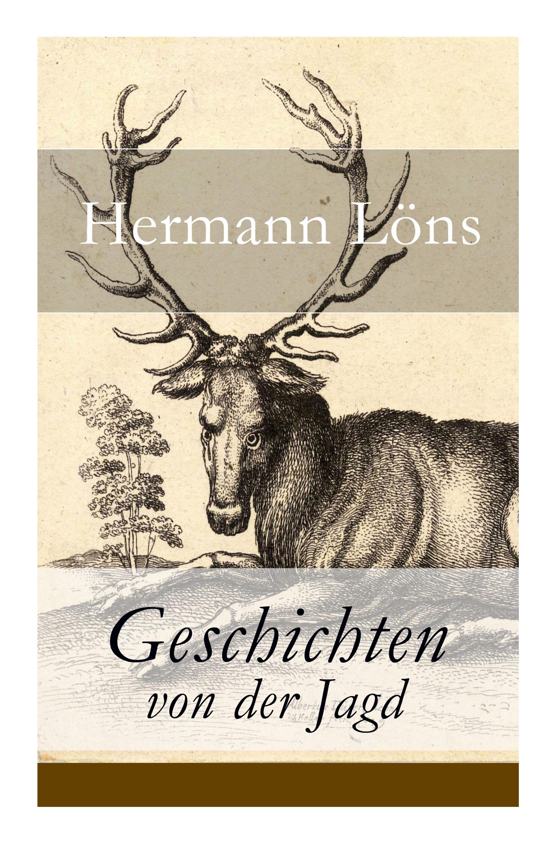 Geschichten von der Jagd: Was da kreucht und fleugt + Kleine Jagdgeschichten + Niedersächsisches Skizzenbuch + und vieles mehr