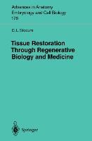 Tissue Restoration Through Regenerative Biology and Medicine