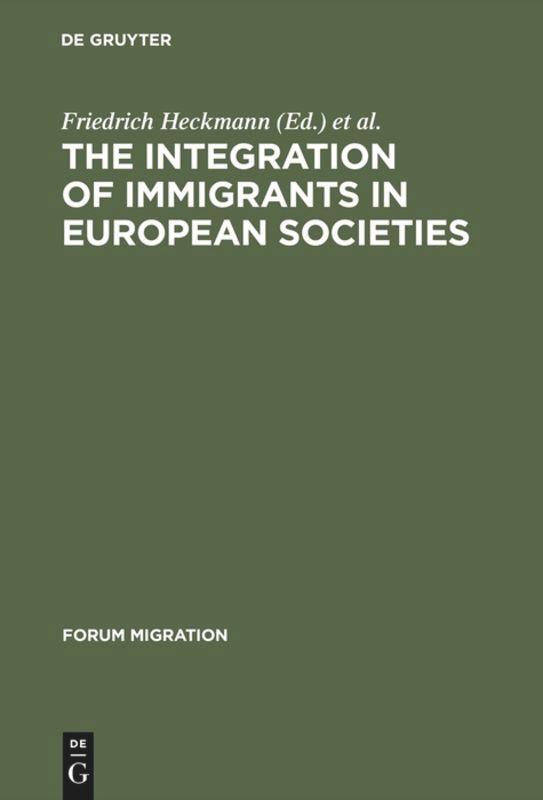 The Integration of Immigrants in European Societies